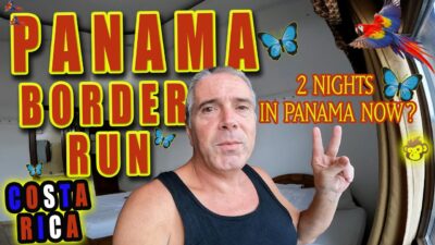 Panama Border run to renew Visa - Perpetual tourist visit to Paso Canoas October 2022