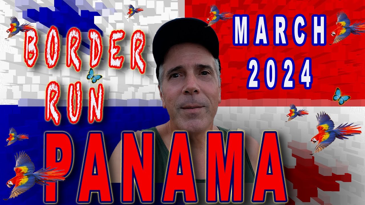 Costa Rica to Panama Border Run to Paso CanoasMarch 2024 living in