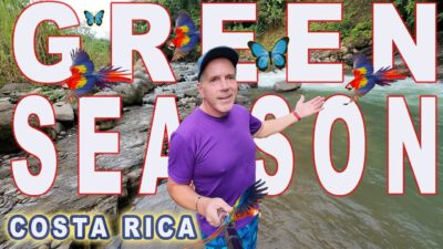 Costa Rica Green Season - Adventure in Rainy Season!?