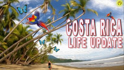 Living in Costa Rica Life Update- September 2024