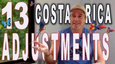 13 adjustments you need to make for Costa Rica Living