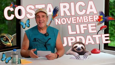 Costa Rica Life Update November 2024